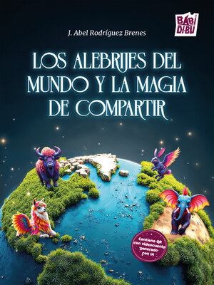 cover image of Los Alebrijes del mundo y la magia de compartir